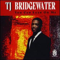 You Can Lean on Me - TJ Bridgewater