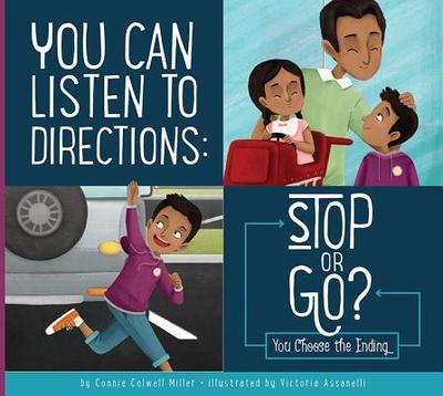 You Can Listen to Directions: Stop or Go? - Miller, Connie Colwell
