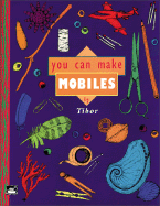 You Can Make Mobiles