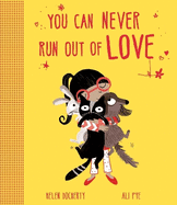 You Can Never Run Out of Love