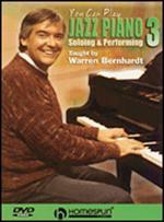 You Can Play Jazz Piano, Vol. 3: Soloing and Performing