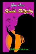 You Can Speak Skilfully