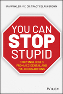 You Can Stop Stupid: Stopping Losses from Accidental and Malicious Actions