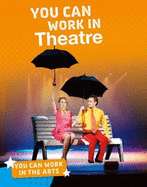 You Can Work in Theatre