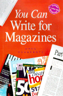 You Can Write for Magazines - Daugherty, Greg, and Moore, Karen A