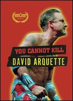 You Cannot Kill David Arquette - David Darg; Price James