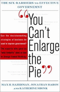 You Can't Enlarge the Pie the Psychology of Ineffective Government