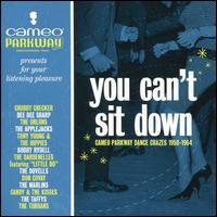 You Can't Sit Down: Cameo Parkway Dance Crazes (1958-1964) - Various Artists