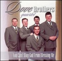 You Can't Stop God from Blessing Me - Dove Brothers