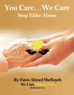You Care, We Care: (Stop Elder Abuse)