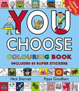 You Choose: Colouring Book with Stickers: A new story every time - what will YOU choose?