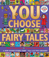 You Choose Fairy Tales: A new story every time - what will YOU choose?