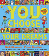 You Choose Your Dreams: A new story every time - what will YOU choose?
