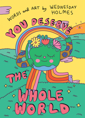 You Deserve the Whole World - Holmes, Wednesday