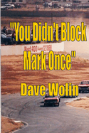 You Didn't Block Mark Once