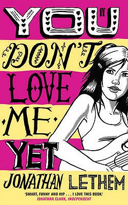 You Don't Love Me Yet - Lethem, Jonathan