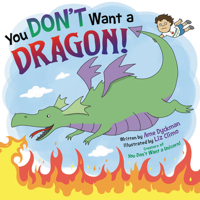 You Don't Want a Dragon! - Dyckman, Ame