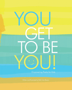 You Get to Be You