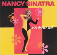You Go-Go Girl - Nancy Sinatra