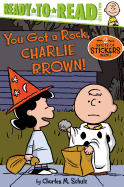 You Got a Rock, Charlie Brown!: Ready-To-Read Level 2