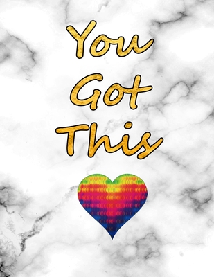 You Got This: Journal Notebook You Got This - Inspirational Quote Lined Diary with Marble Rainbow Soft Cover - 8.5" x 11", 108 pages - Cute Gifts for Girls Women Kids Teens Adults - Publishing, New Paths