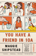 You Have a Friend in 10a: Stories