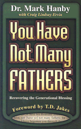 You Have Not Many Fathers: Recovering the Generational Blessing