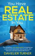 You Have Real Estate in You