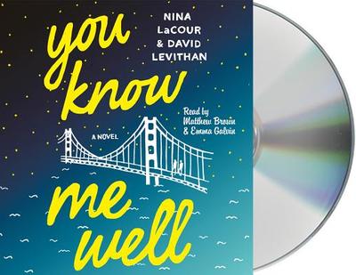 You Know Me Well - Galvin, Emma (Read by), and Lacour, Nina, and Levithan, David