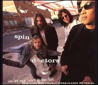 You Let Your Heart Go Too Fast - Spin Doctors