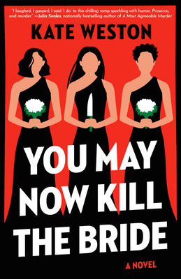 You May Now Kill the Bride - Weston, Kate