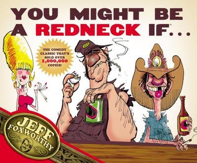 You Might Be a Redneck If ... - Thomas Nelson Publishers