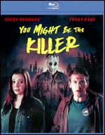 You Might Be the Killer [Blu-ray] - Brett Simmons