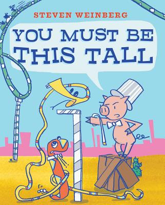 You Must Be This Tall - Weinberg, Steven