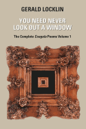 You Need Never Look Out a Window: The Complete Coagula Poems