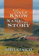 You Only Know My Name, Not My Story