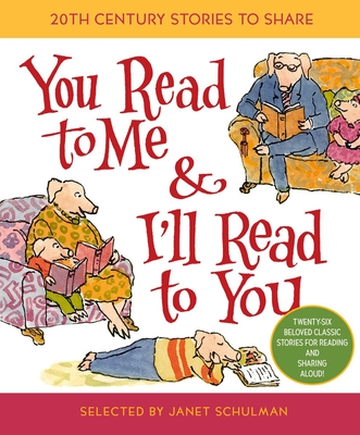 You Read to Me & I'll Read to You: 20th-Century Stories to Share - Schulman, Janet (Selected by)