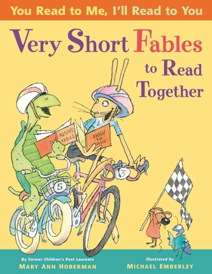 You Read To Me, I'll Read To You: Very Short Fables To Read Together - Hoberman, Mary Ann, and Emberley, Michael