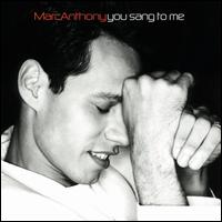 You Sang to Me [CD5/Cassette Single] - Marc Anthony