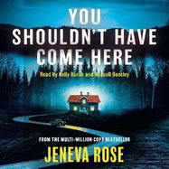 You Shouldn't Have Come Here: An absolutely gripping thriller from 'the queen of twists'