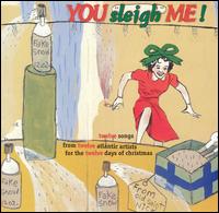 You Sleigh Me: Alternative Christmas Hits - Various Artists