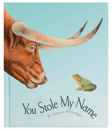 You Stole My Name: The Curious Case of Animals with Shared Names (Board Book)