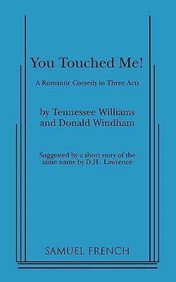 You Touched Me! - Williams, Tennessee, and Windham, Donald