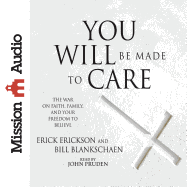 You Will be Made to Care: The War on Faith, Family, and Your Freedom to Believe