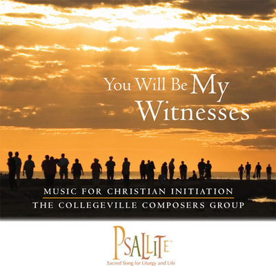 You Will Be My Witnesses: Accompaniment Edition - The Collegeville Composers Group