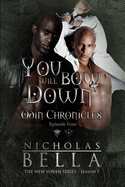 You Will Bow Down: Episode Four