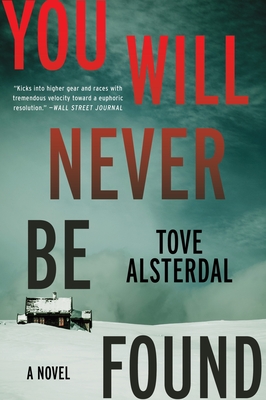 You Will Never Be Found - Alsterdal, Tove, and Menzies, Alice (Translated by)