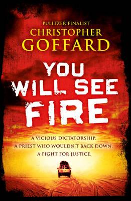 You Will See Fire - Goffard, Christopher