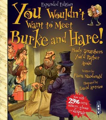 You Wouldn't Want To Meet Burke and Hare! - Macdonald, Fiona