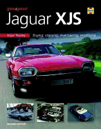 You & Your Jaguar Xjs: Buying, Enjoying, Maintaining, Modifying: Buying, Enjoying, Maintaining, Modifying